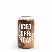 Iced Coffee Please — 16 oz Beer Can Glass